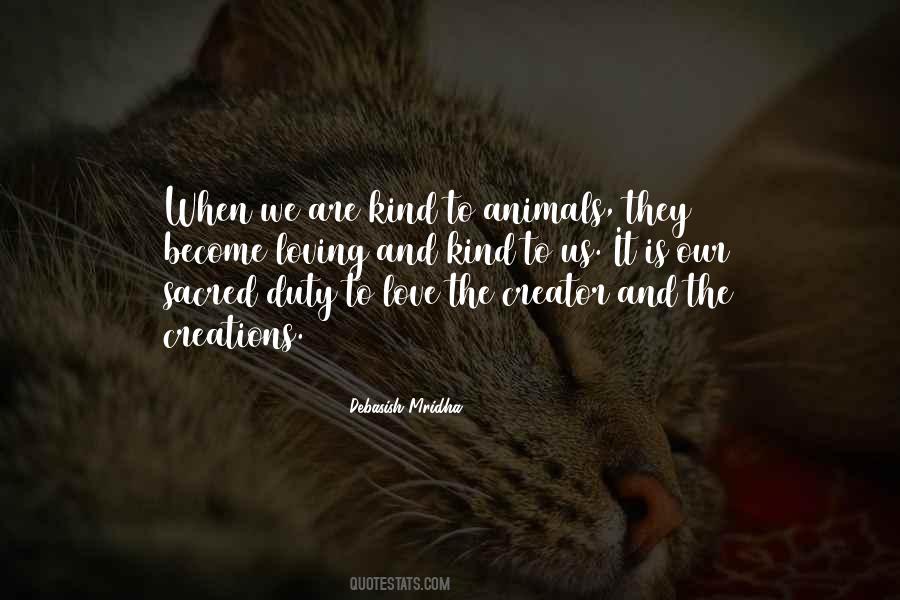 Please Be Kind To Animals Quotes #1086143