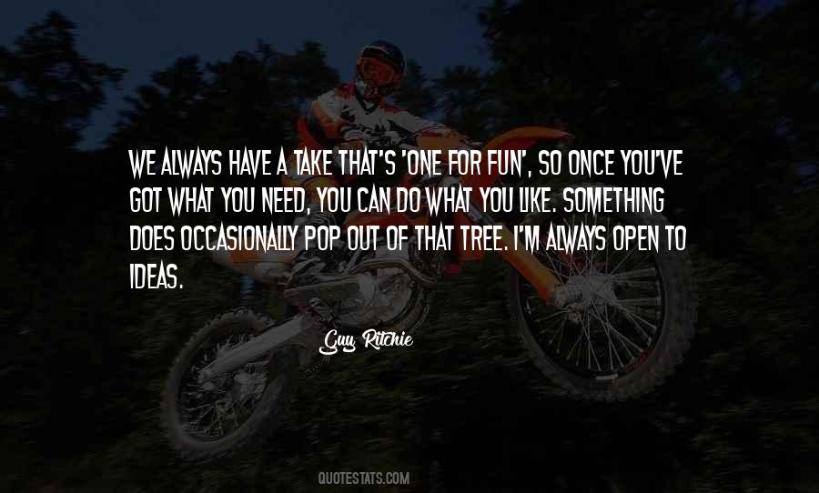 Got Something For You Quotes #887941