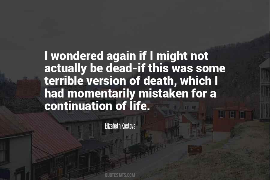 If I Was Dead Quotes #1069271