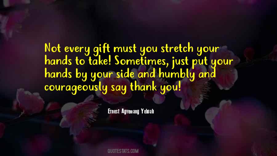 Thank You For Your Courage Quotes #312767