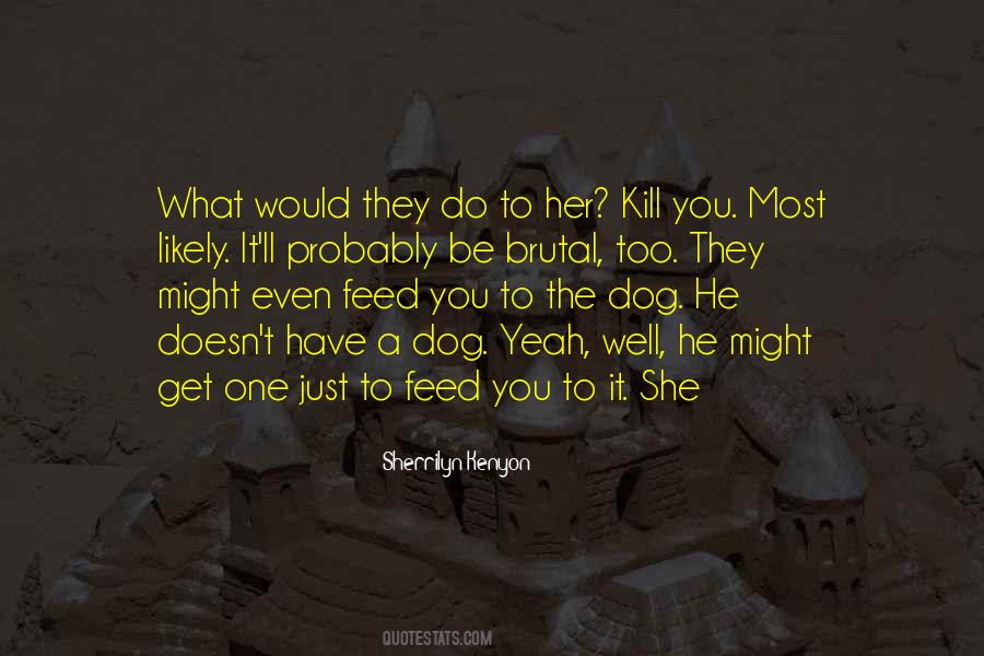 He Might Be The One Quotes #1264473