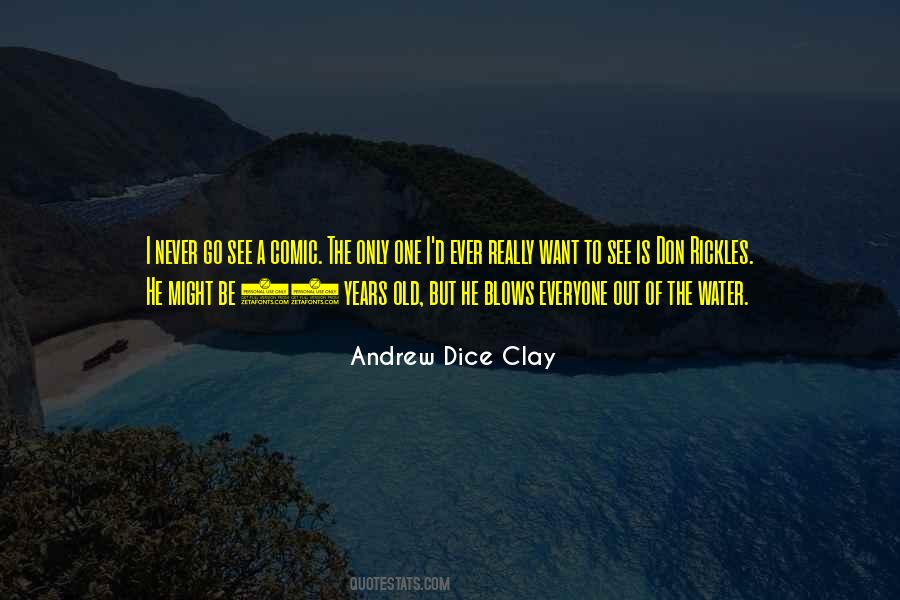 He Might Be The One Quotes #1590595
