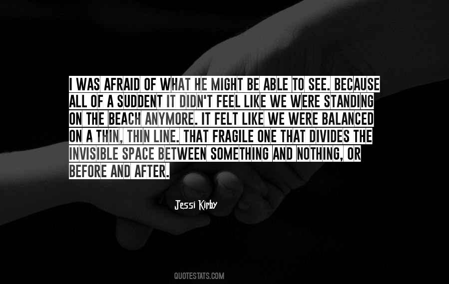 He Might Be The One Quotes #1672752