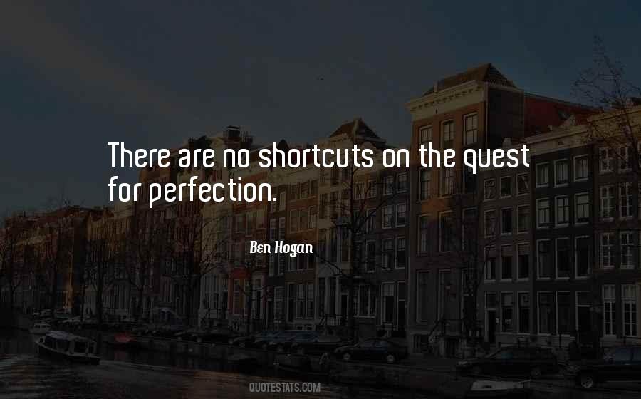 No Shortcuts In Life Quotes #1796691