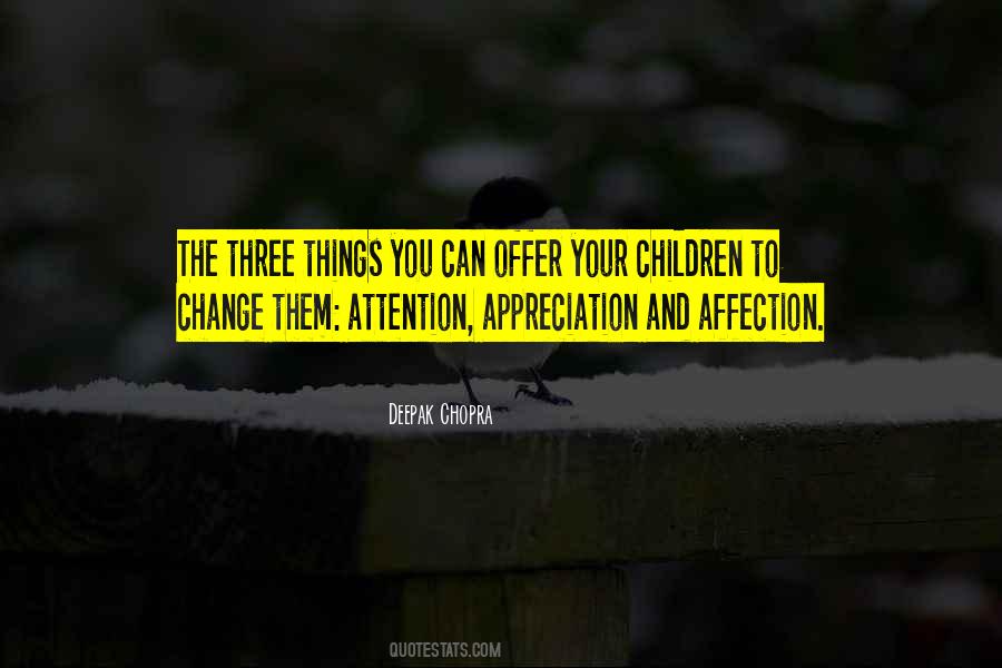 Attention Affection Appreciation Quotes #307959