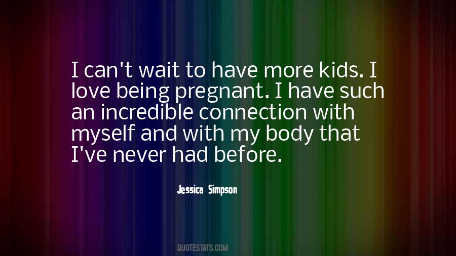 Your Body Is Incredible Quotes #1139175