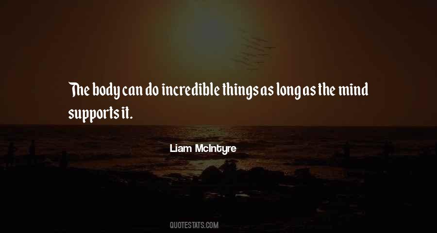Your Body Is Incredible Quotes #1813487