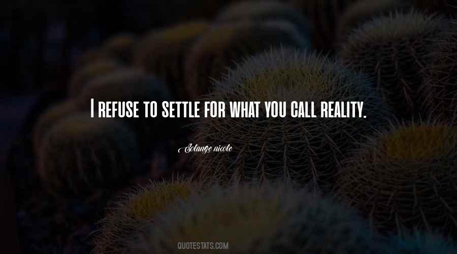 I Refuse To Settle Quotes #280645