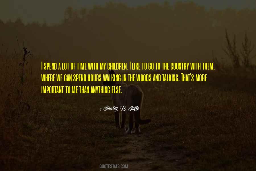 Walking Into The Woods Quotes #1383353