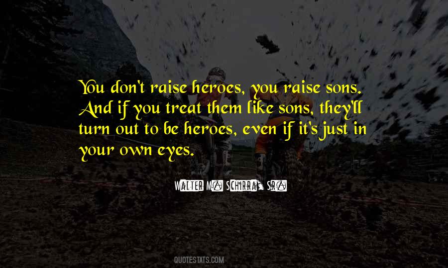 Raise A Son Quotes #1056531