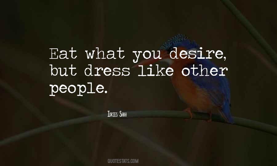 What You Desire Quotes #411180