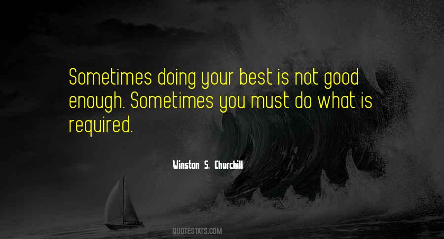 Best Is Not Good Enough Quotes #939077