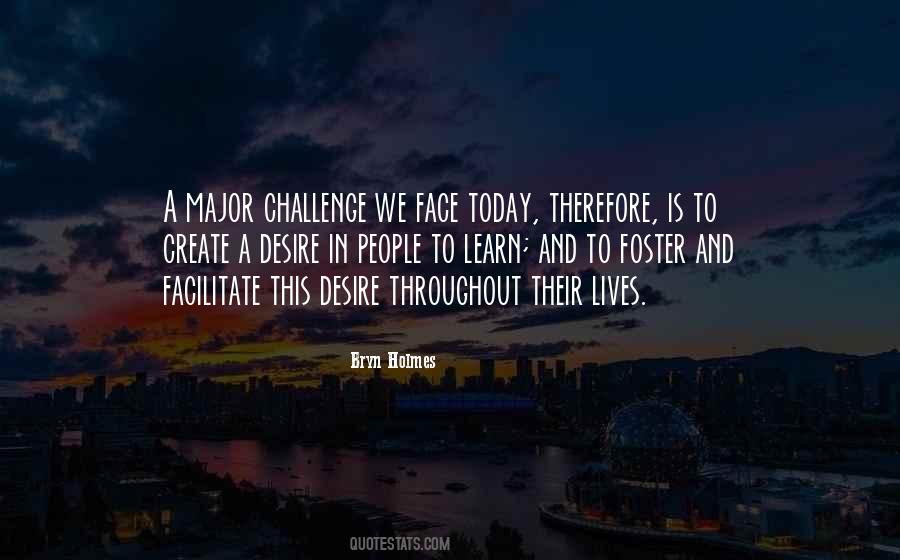 Face A Challenge Quotes #1029705