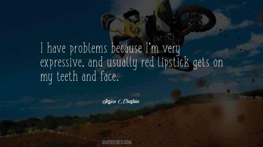 Face All The Problems Quotes #15764