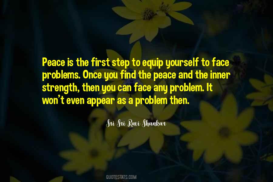 Face All The Problems Quotes #319595