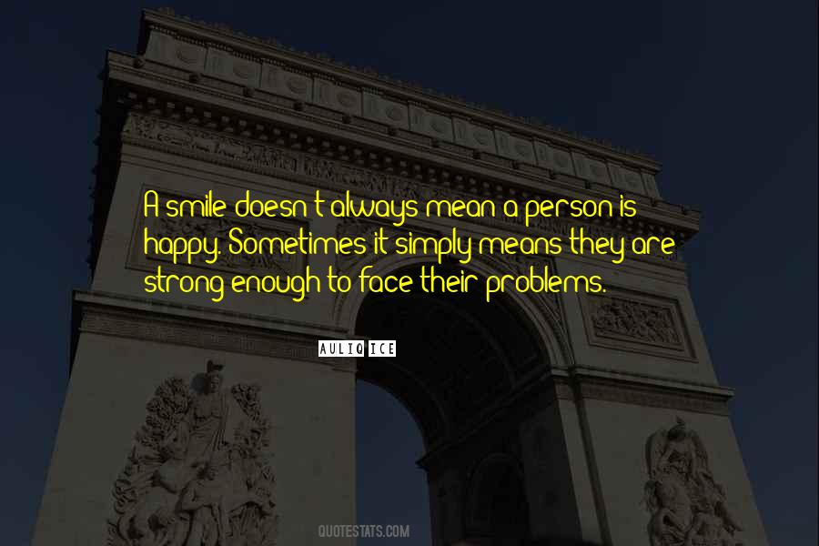 Face All The Problems Quotes #601065