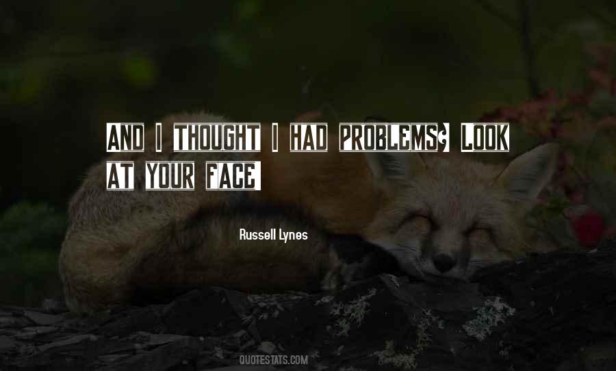 Face All The Problems Quotes #94608