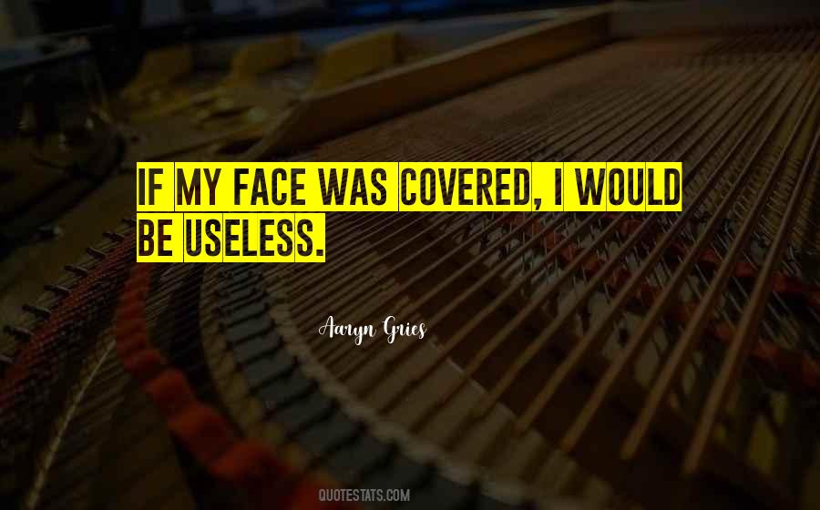 Face Covered Quotes #1665047