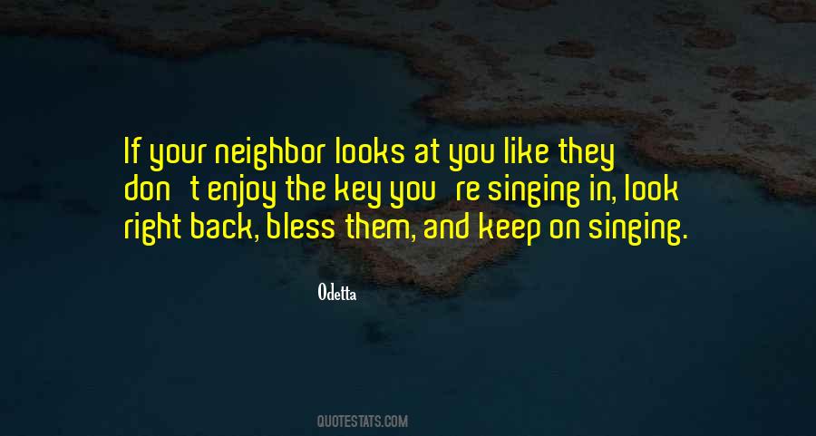 Quotes About Your Neighbor #1257454