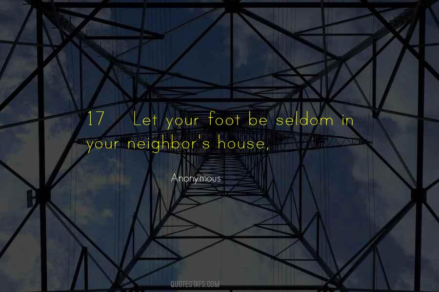 Quotes About Your Neighbor #1839698