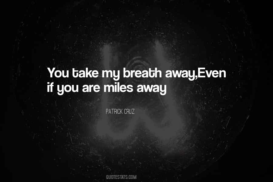 Take My Breath Quotes #897769