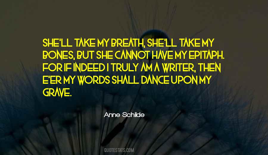 Take My Breath Quotes #964022