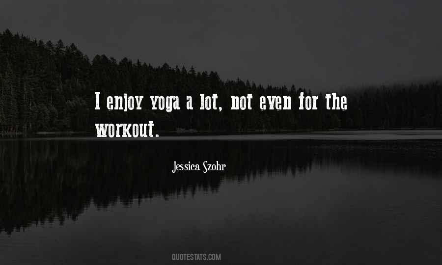 Enjoy Yoga Quotes #1181472