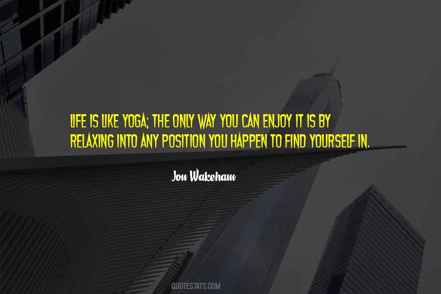Enjoy Yoga Quotes #693061