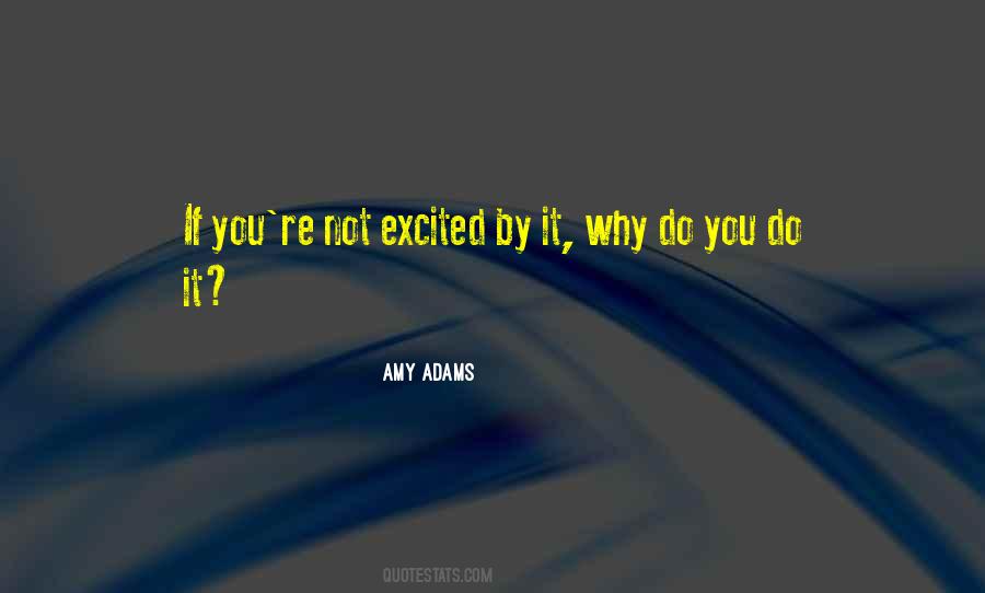 Why Do You Do It Quotes #430602
