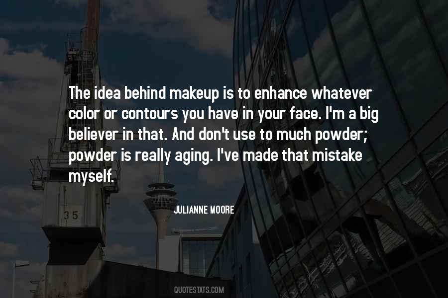 Face Powder Quotes #168182