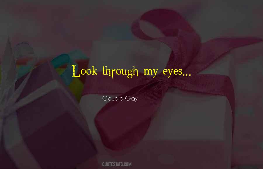 Through Eyes Quotes #53929