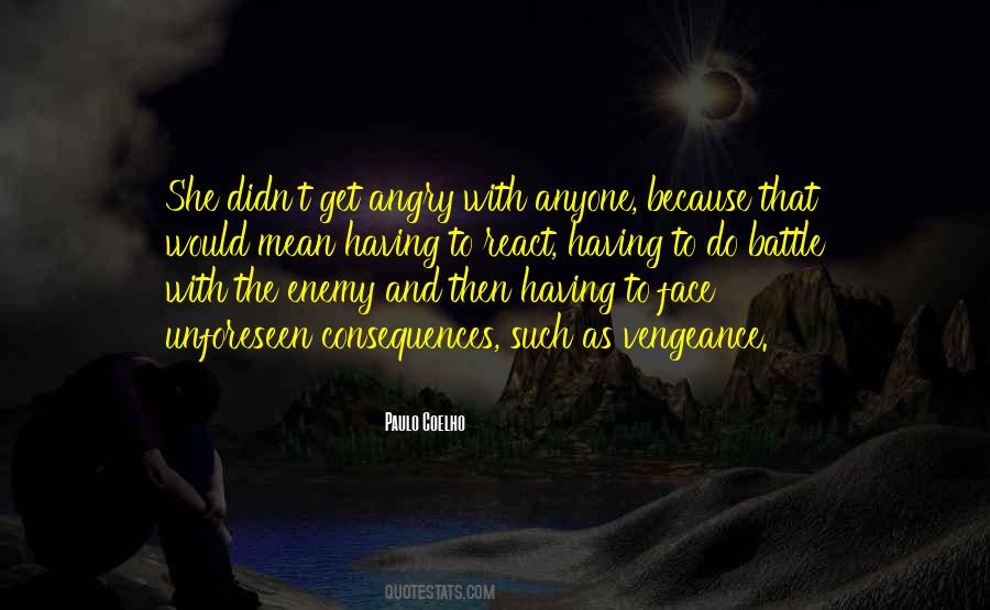 Top 40 Face The Consequences Quotes: Famous Quotes & Sayings About Face
