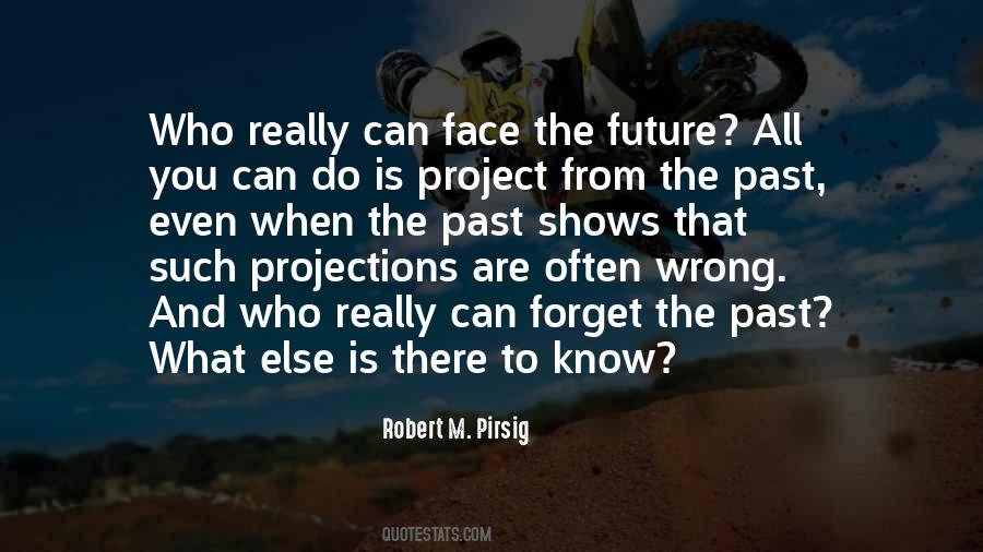 Face The Future Quotes #34507