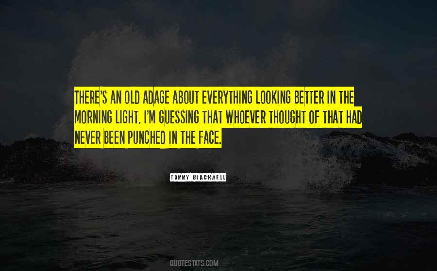 Face The Light Quotes #639595