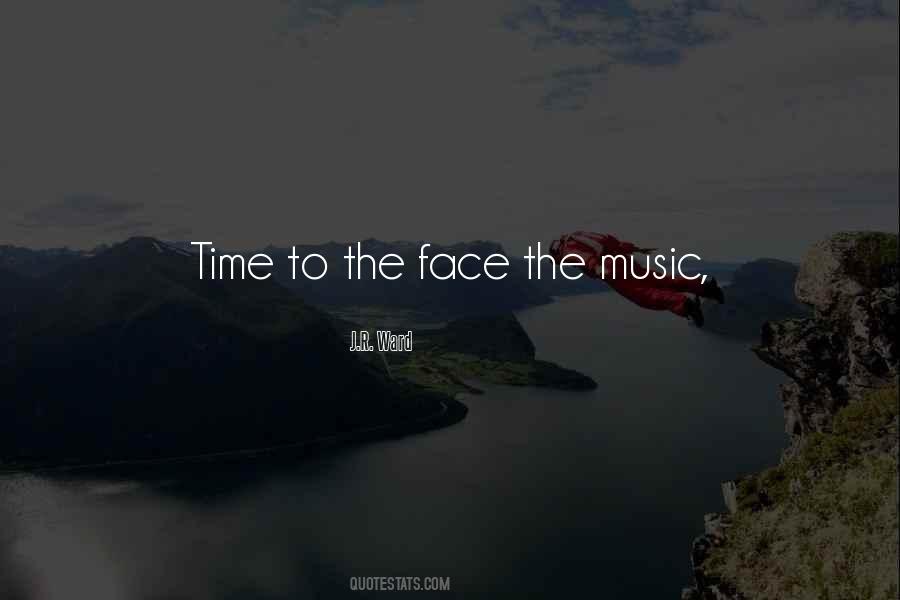 Face The Music Quotes #1637361