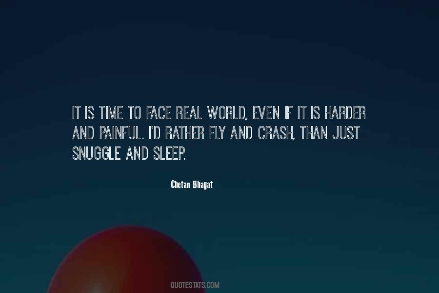 Face The Real World Quotes #198589