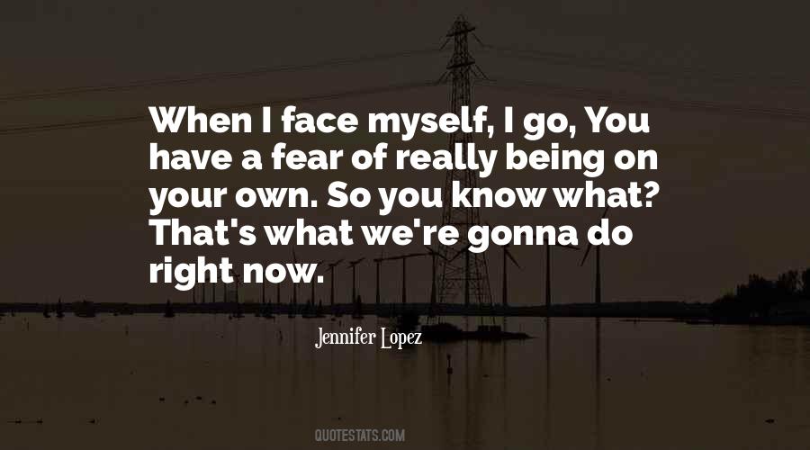 Face Your Fear Quotes #838296