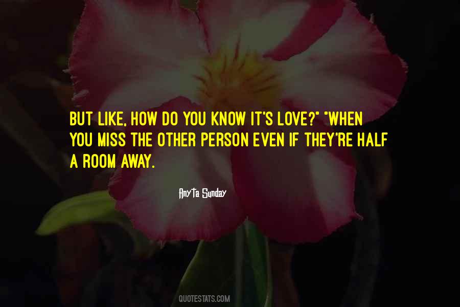 When You Miss A Person Quotes #1862966