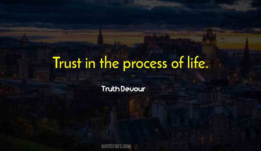Trust In The Process Quotes #125112