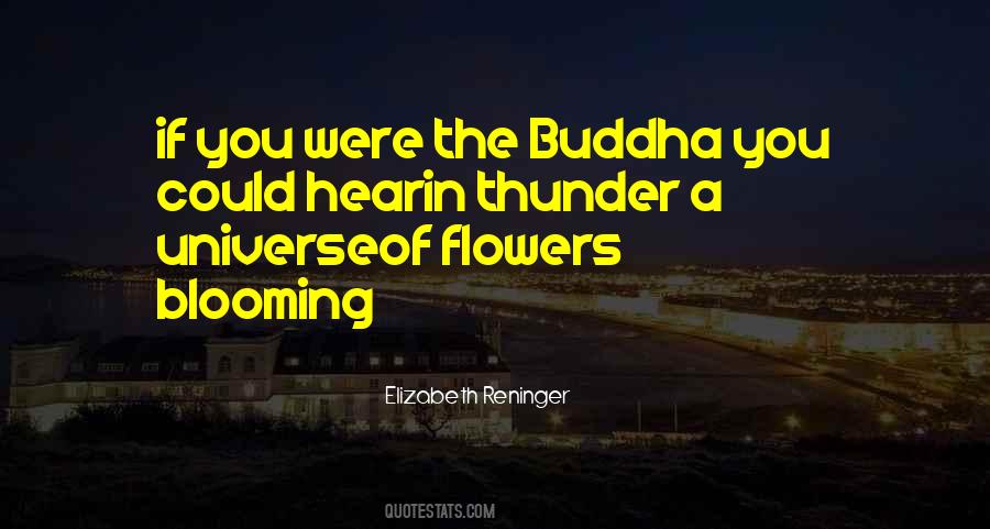 Flowers Are Blooming Quotes #413577