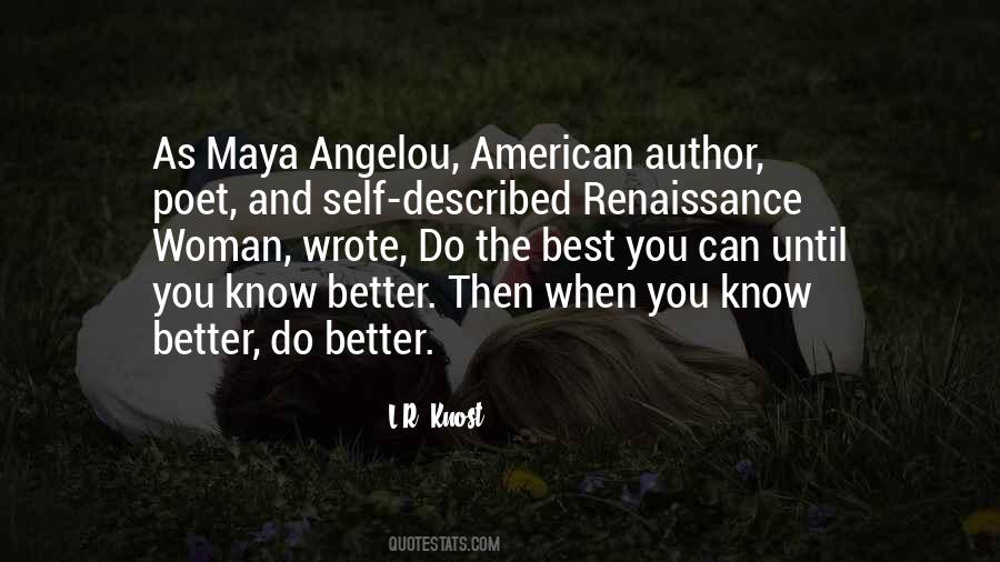 Do The Best You Can Until You Know Better Quotes #1205450