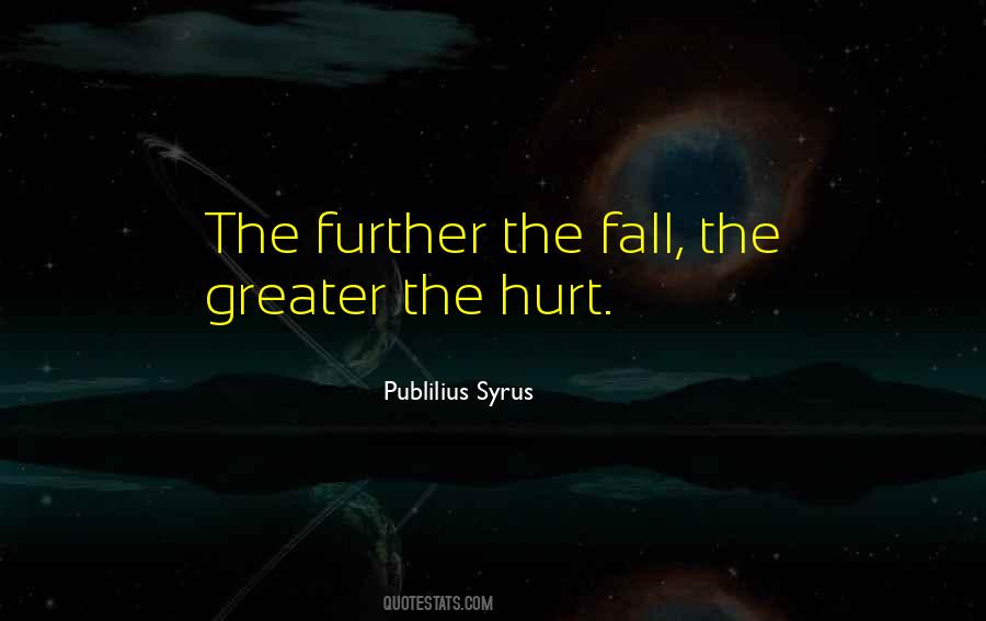 The One Who Has Hurt You Quotes #27451