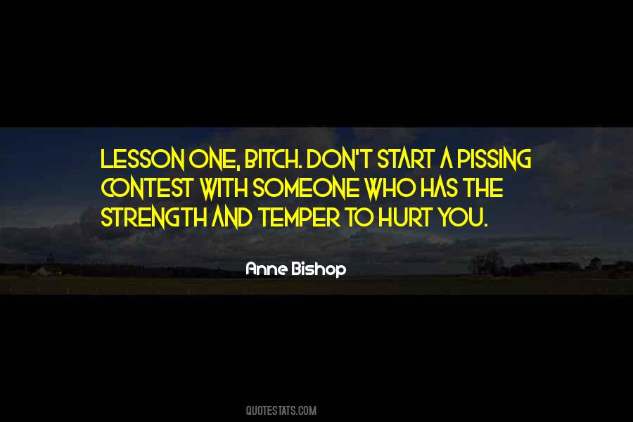 The One Who Has Hurt You Quotes #35729