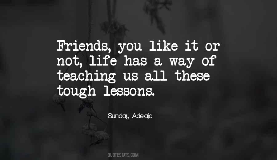 Life Has A Way Quotes #278238