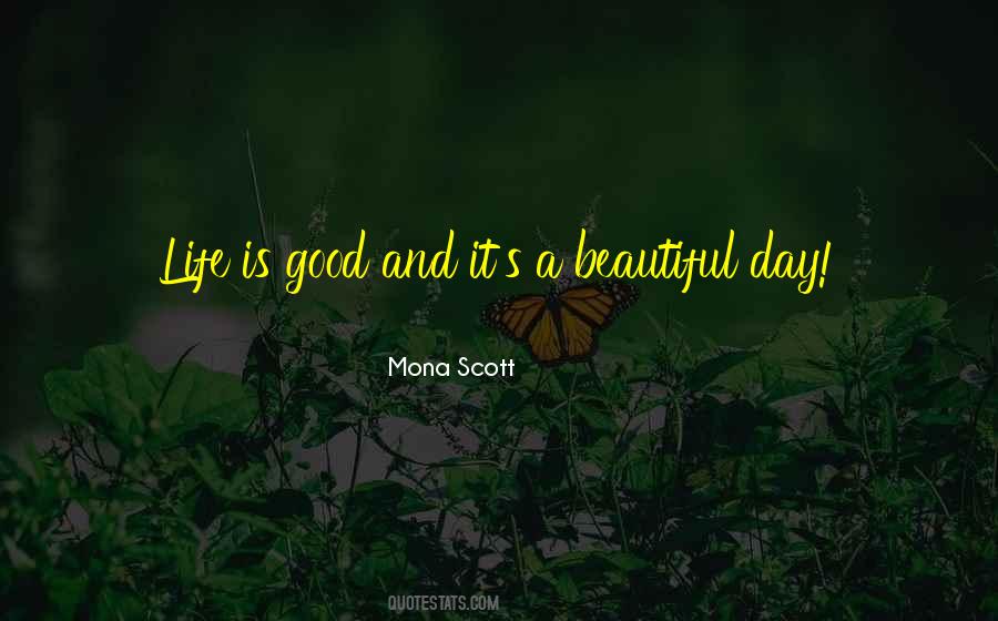 It Is A Good Day Quotes #1830906