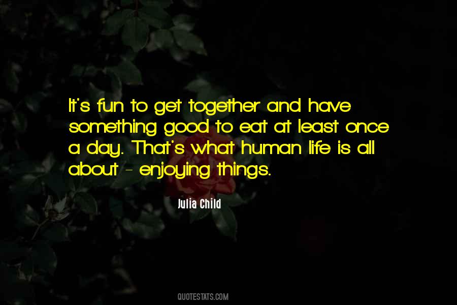 It Is A Good Day Quotes #859486