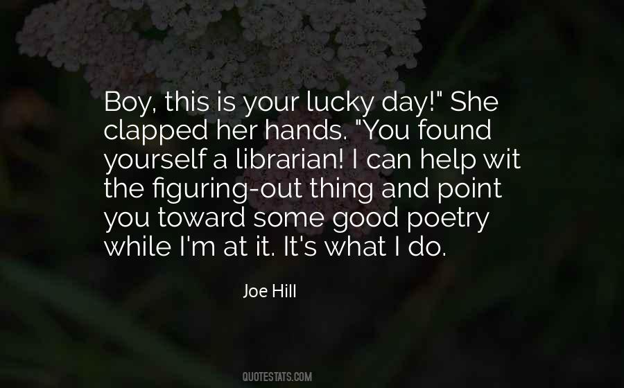 It Is A Good Day Quotes #891389