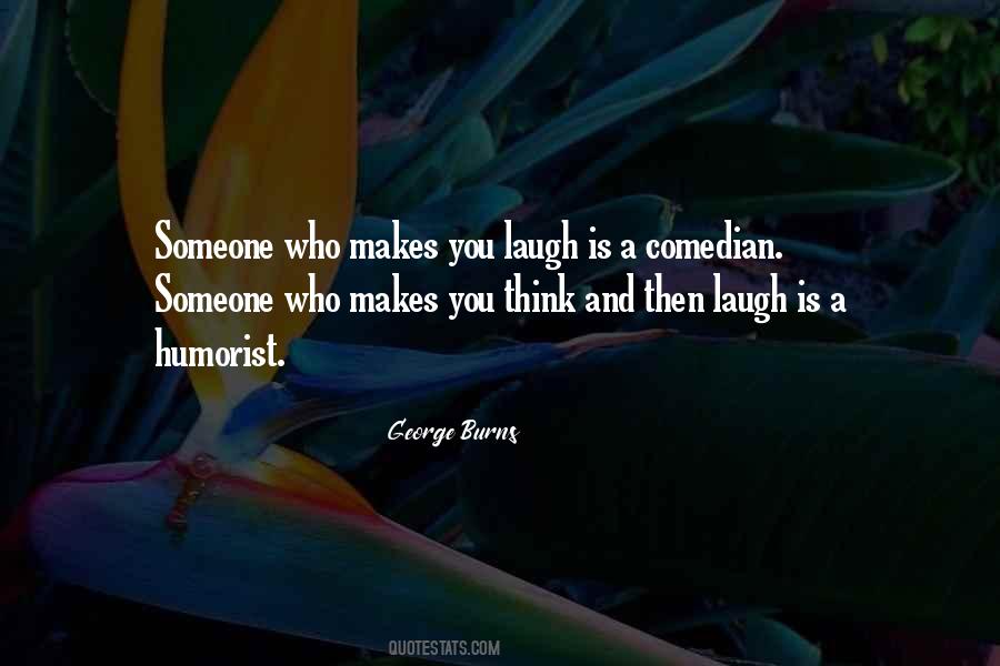 Someone Who Makes Me Laugh Quotes #17115