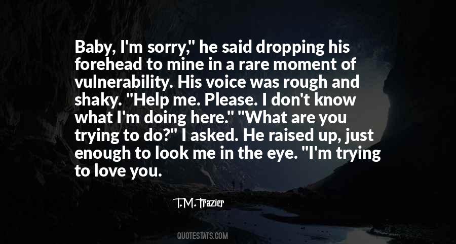 I Know You Are Trying Quotes #1401213 I Know You Are Trying Quotes #1401213