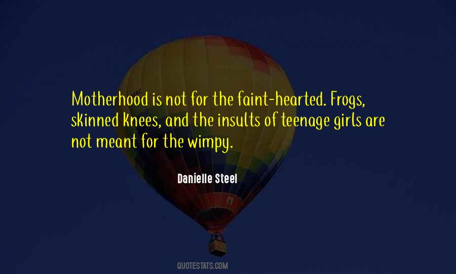 Not For The Faint Quotes #1677706